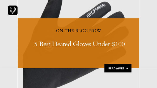 5 Best Heated Gloves Under $100 - Arcfomor®