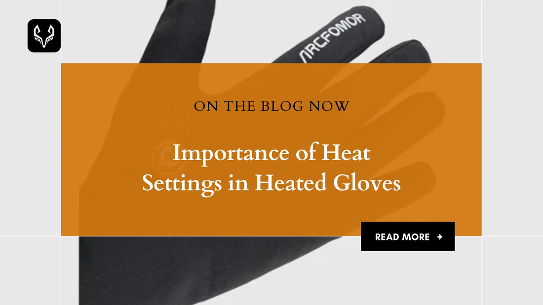 Importance of Heat Settings in Heated Gloves