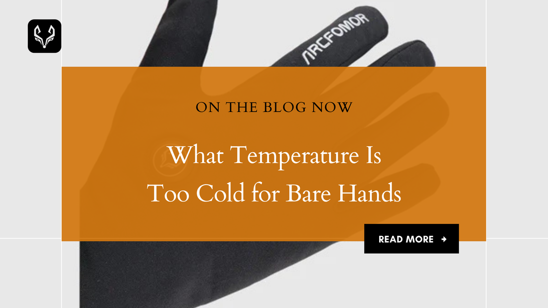 What Temperature Is Too Cold for Bare Hands